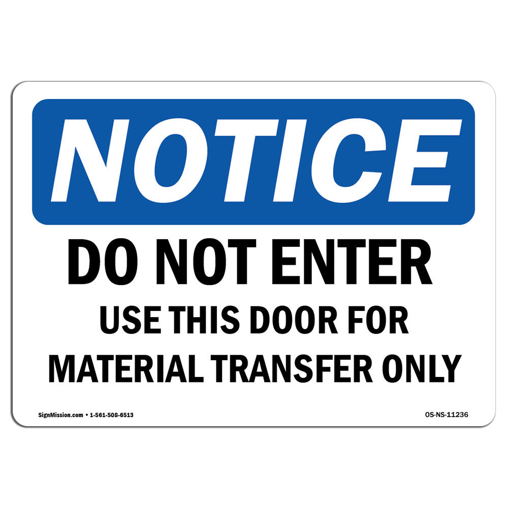 SignMission OSHA Notice - Do Not Enter Use This Door For Material Sign ...