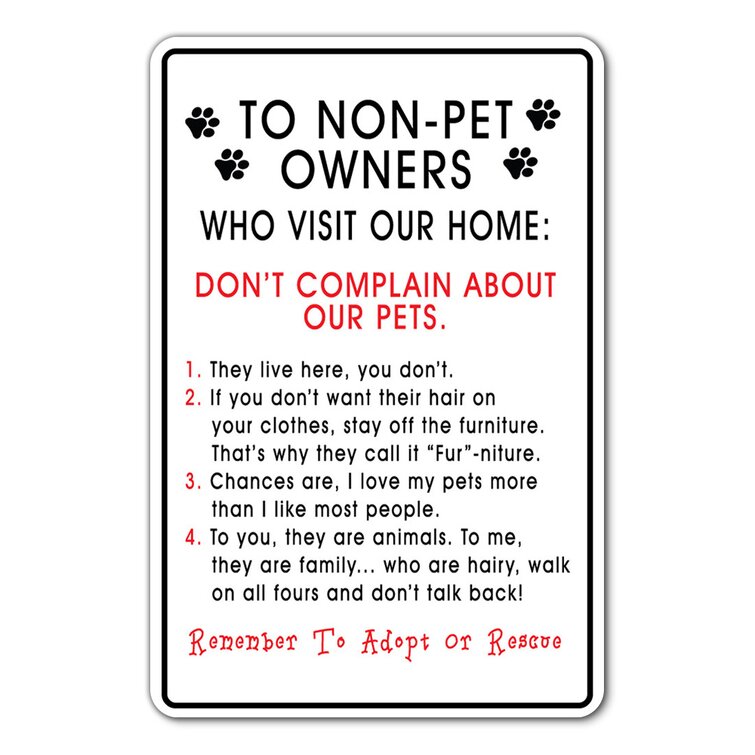 SignMission To Non-Pet Owners Who Visit Our Home Novelty Sign Indoor  Outdoor Funny Home Decor For Garages Living Rooms Bedroom Offices  Signmission Animal House Dogs Cats Sign Wall Plaque Decoration - Wayfair