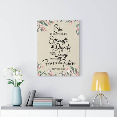 Express Your Love Gifts Strength, Dignity, andLaughs Proverbs 31:25  Christian Wall Art Bible Verse Print Ready to Hang | Wayfair
