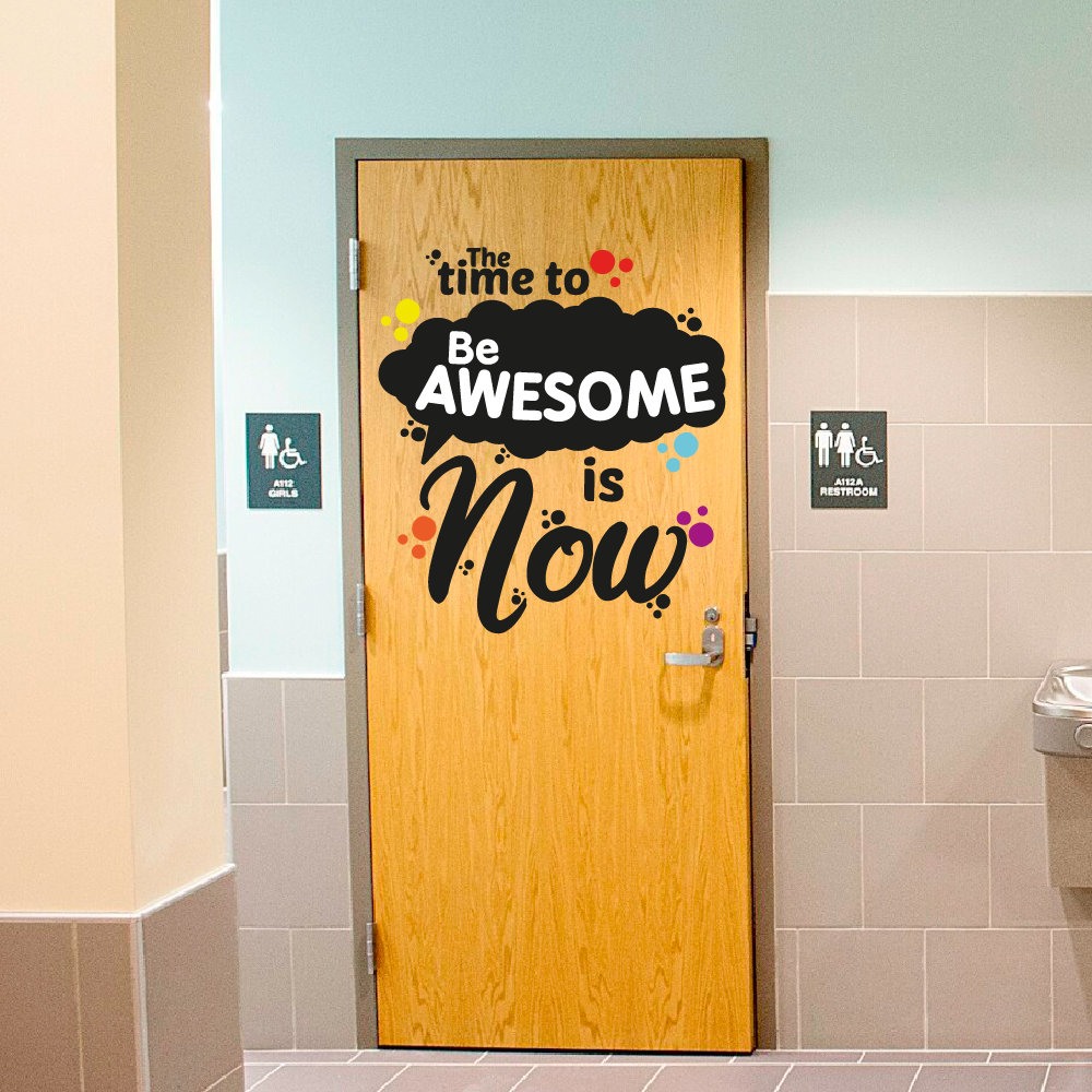 Trinx The Time to Be Awesome Is Now Motivational Quotes Sayings Door