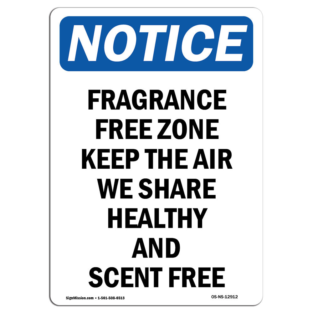 SignMission Osha Notice - Fragrance Free Zone Keep The Air Sign Heavy ...