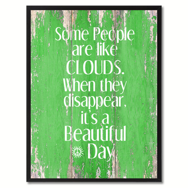 Trinx Some People Like Clouds Picture Frame Textual Art on Canvas