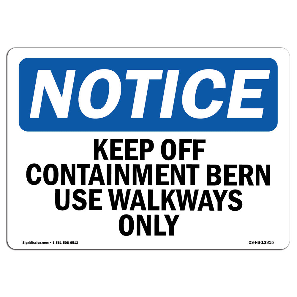 SignMission Keep Off Containment Berm Use Walkways Only Sign | Wayfair