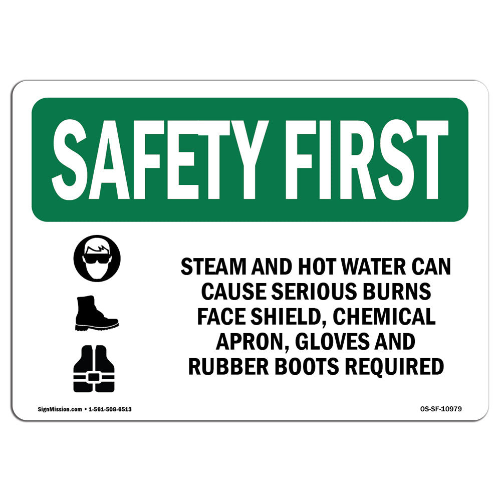 SignMission Osha Safety First Sign Steam And Hot Water Can Cause With