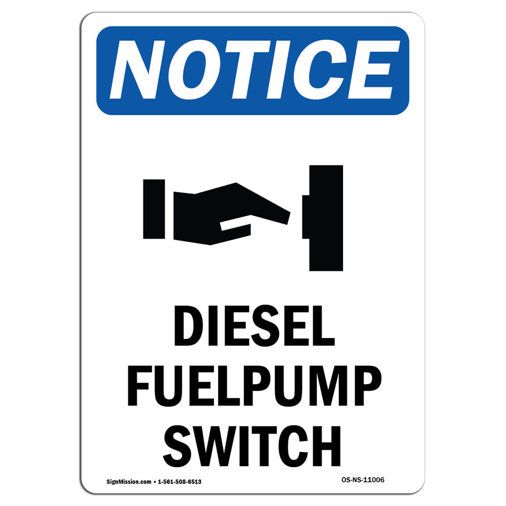 SignMission OSHA Notice Diesel Fuel Pump Switch Sign With Symbol