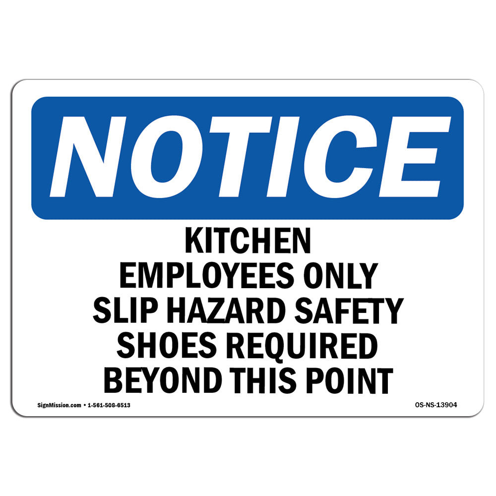 SignMission Osha Notice Kitchen Employees Only Slip Hazard Safety Sign