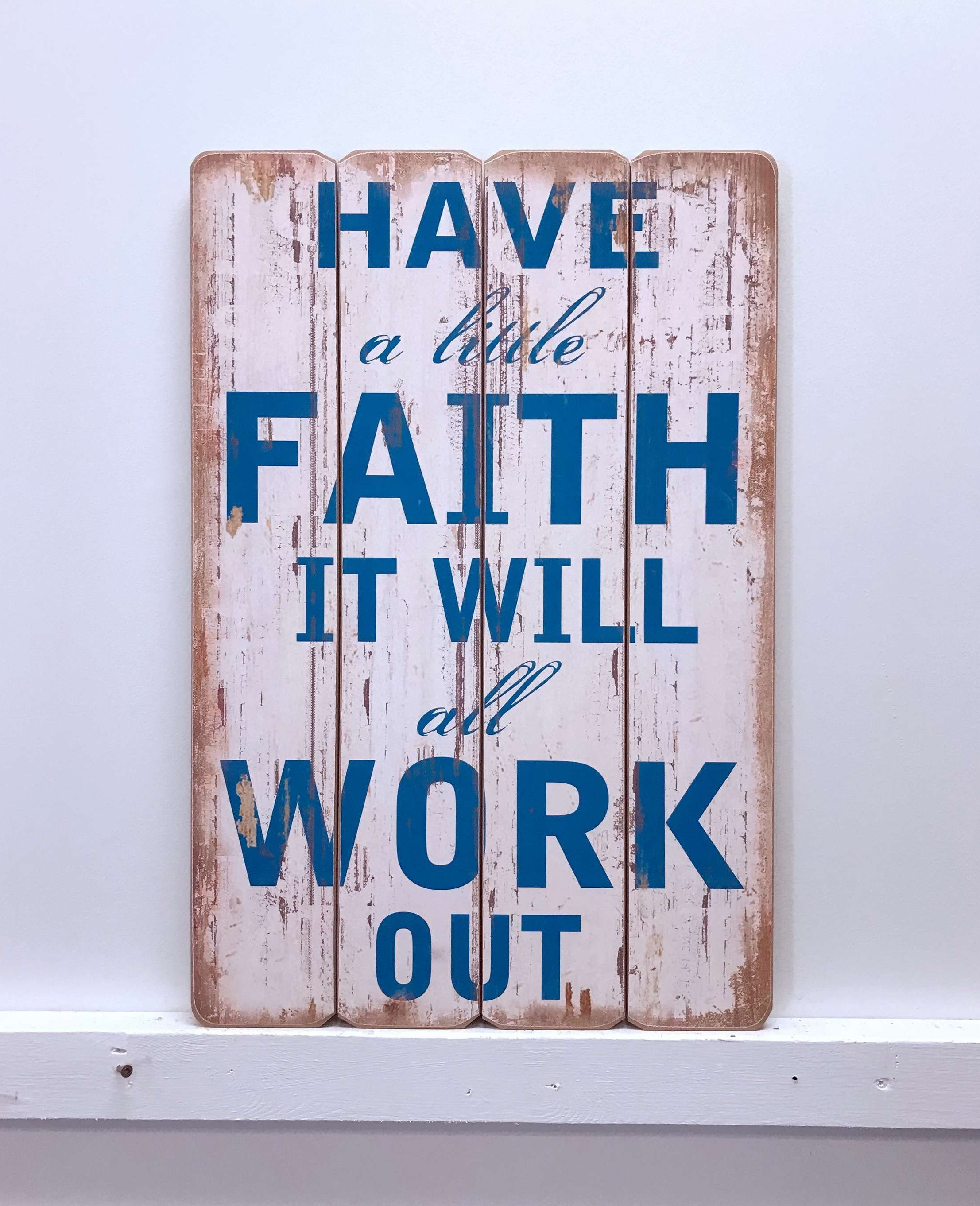 Millwood Pines Have Faith Wooden Sign Wall Décor Wayfair