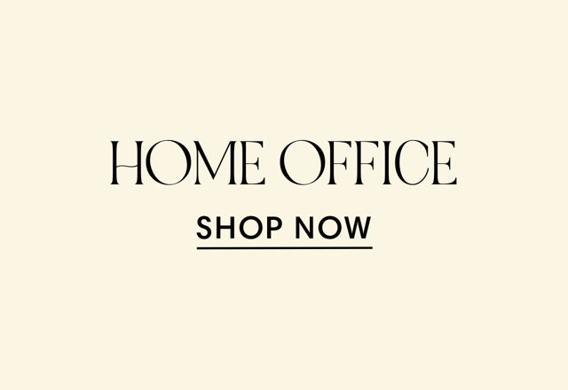 HOME OFFICE SHOP NOW 