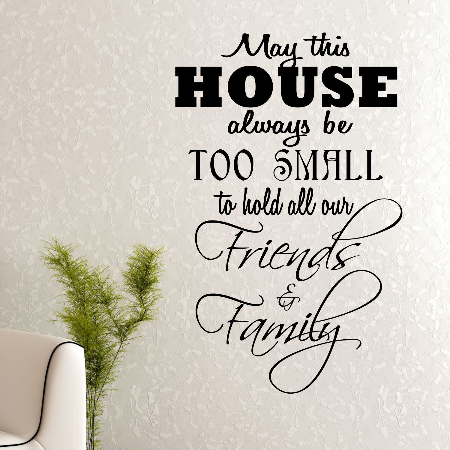 DecaltheWalls May This House Be Too Small Wall Decal Wayfair