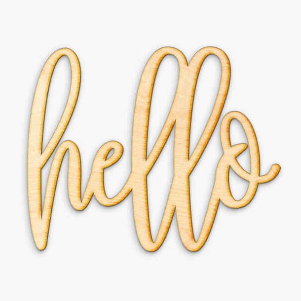 Wrought Studio Hand Drawn Hello Wood Sign Wall Décor & Reviews | Wayfair