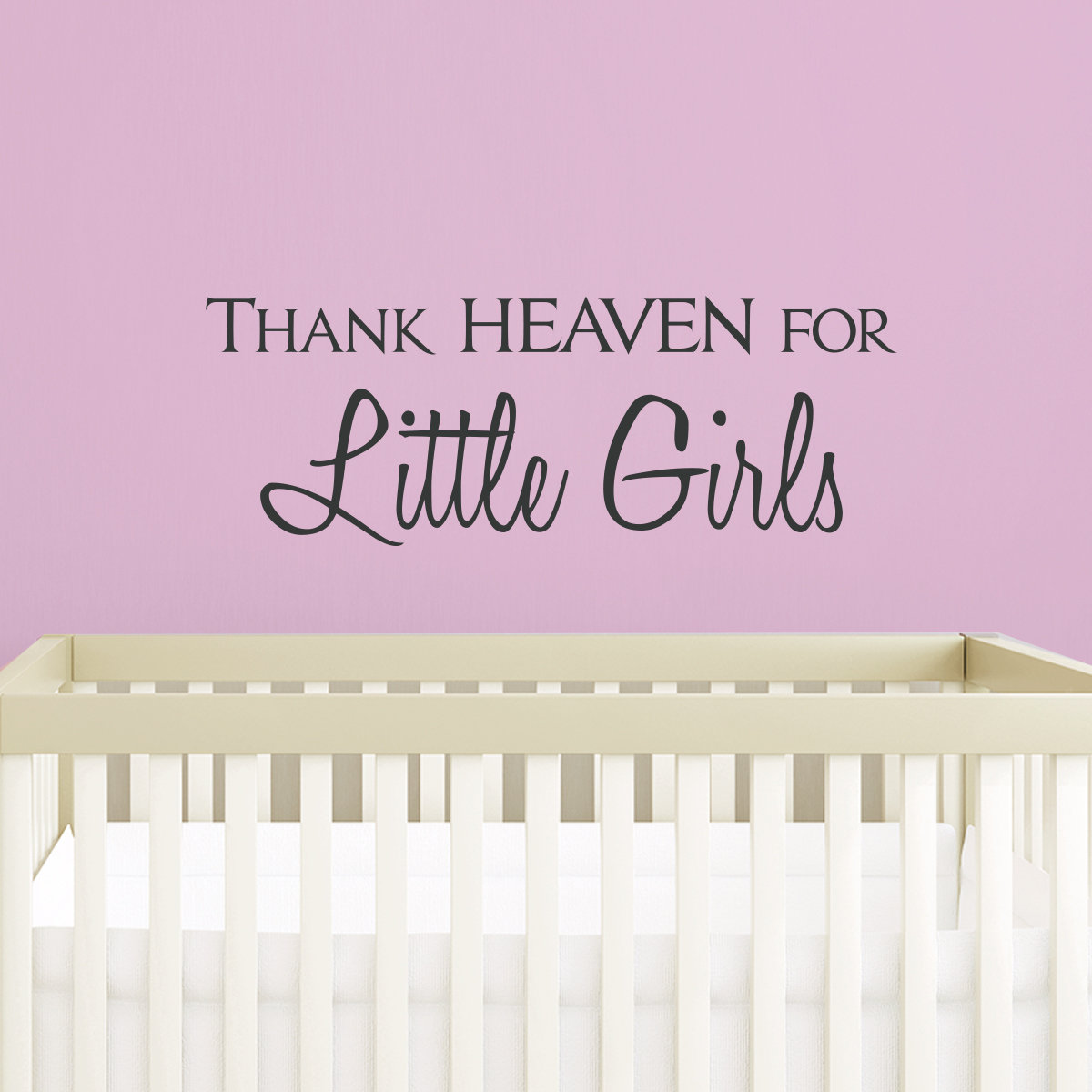 Wallums Wall Decor Thank Heaven for Little Girls Quote Wall Decal Wayfair