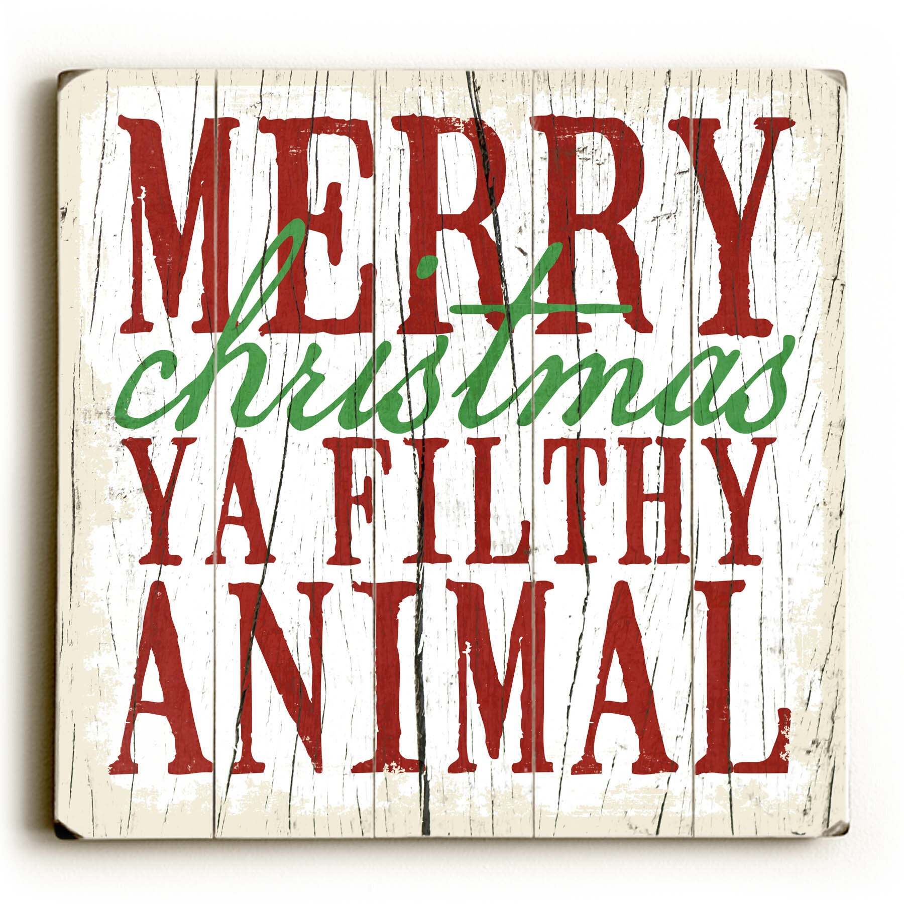 The Holiday Aisle® Merry Christmas Ya Filthy Animal Sign & Reviews | Wayfair