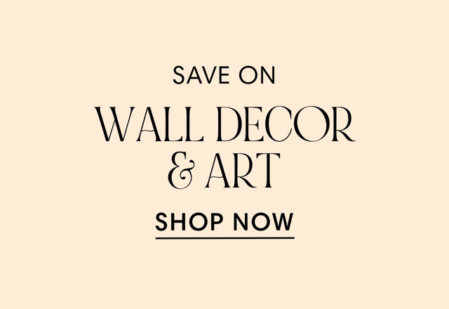 SAVE ON WALL DECOR ART SHOP NOW 