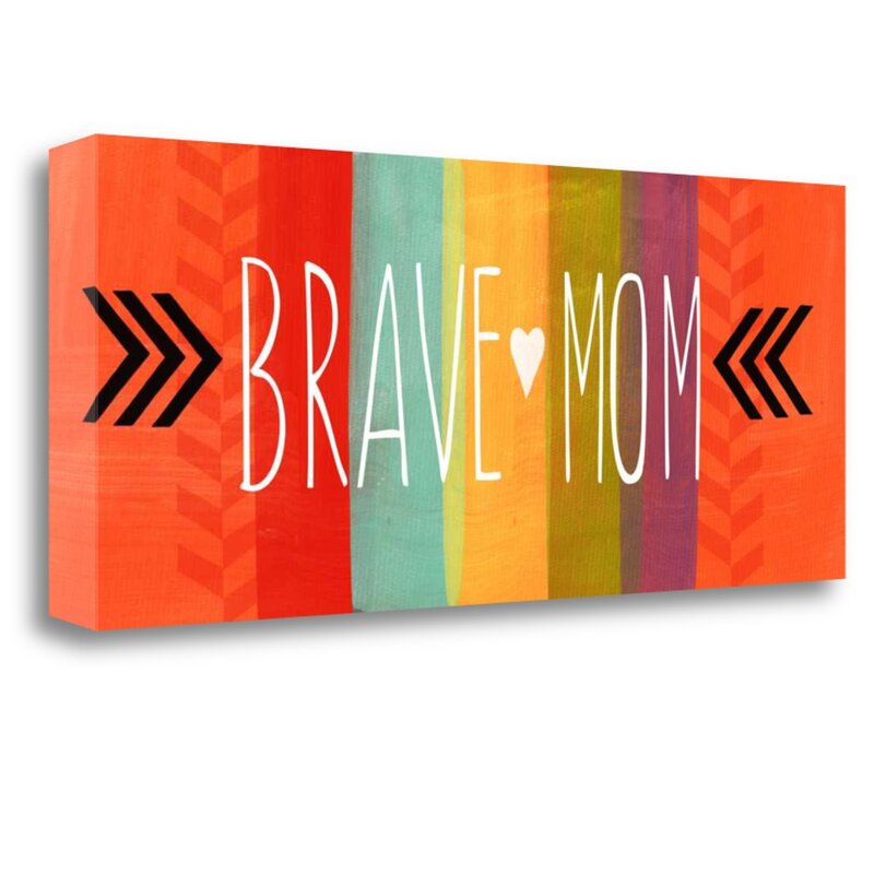 Brave Mom - Textual Art on Canvas - Mothers day wall art