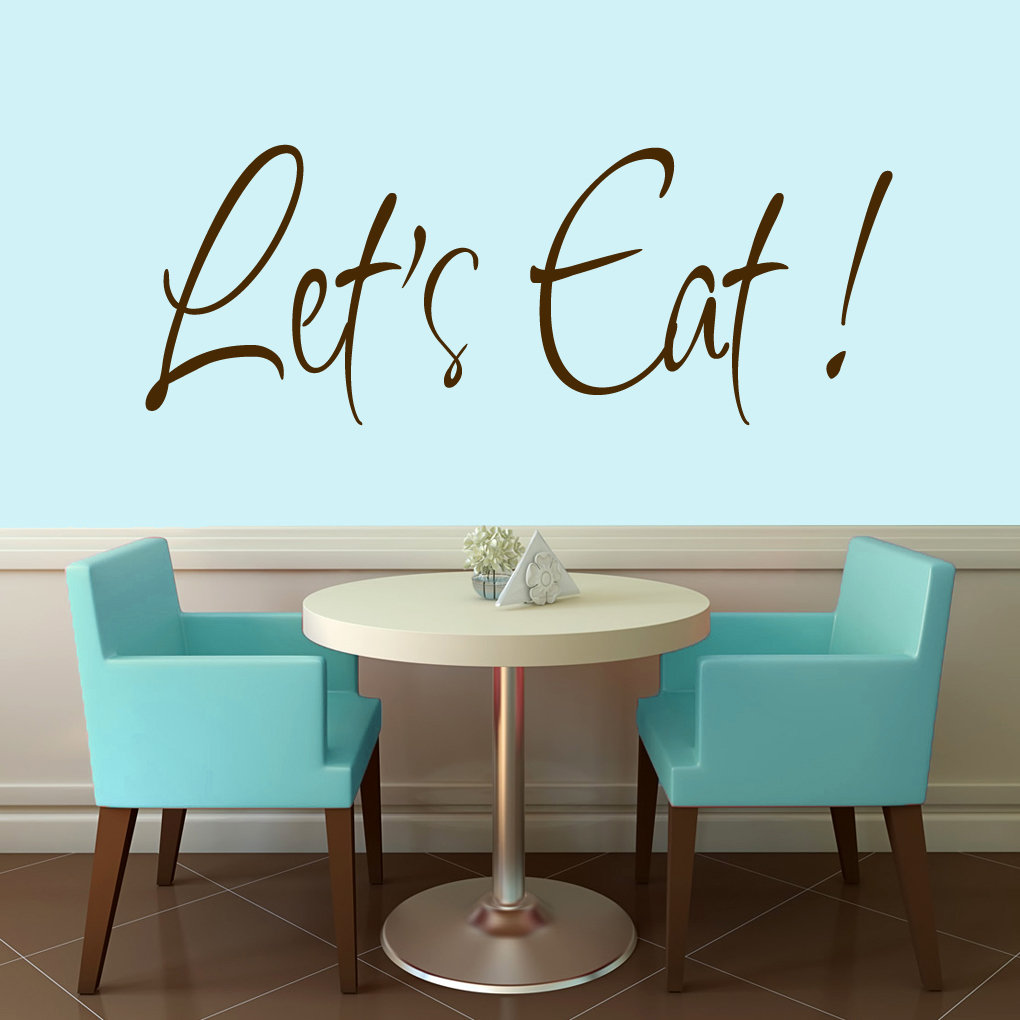 Ebern Designs Let's Eat Wall Decal &amp; Reviews | Wayfair