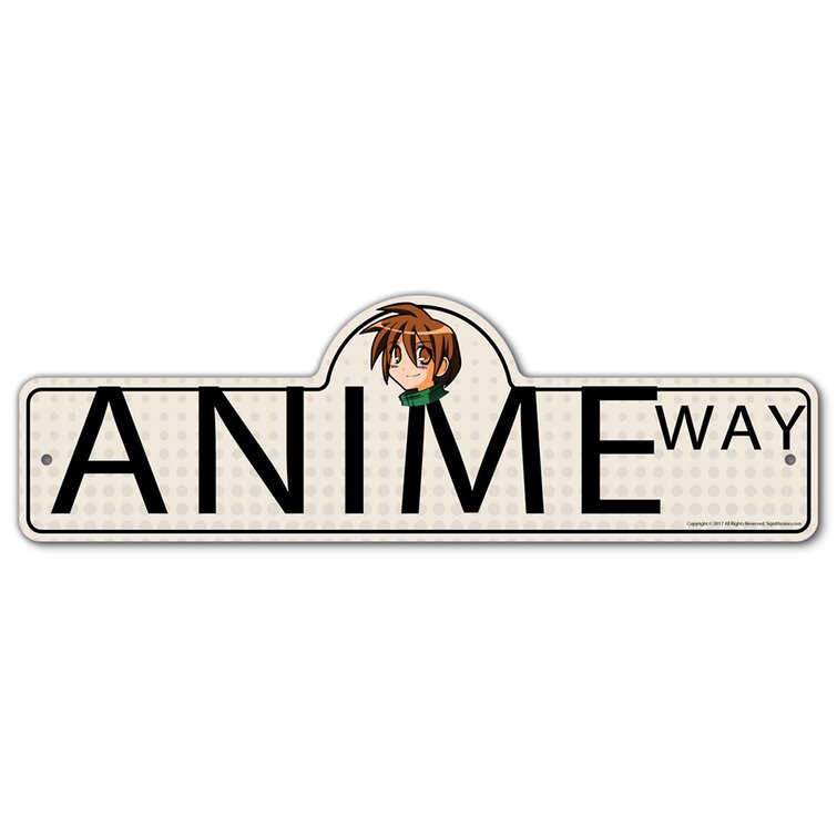 SignMission Anime Street Sign Indoor Outdoor Funny Home Decor For Garages  Living Rooms Bedroom Offices Signmission Personalized Gift - Wayfair Canada