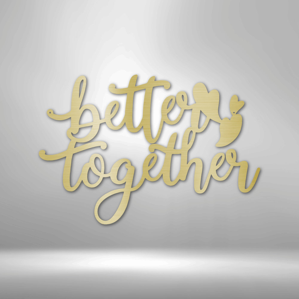 Trinx Better Together Quote Wall Décor Wayfair