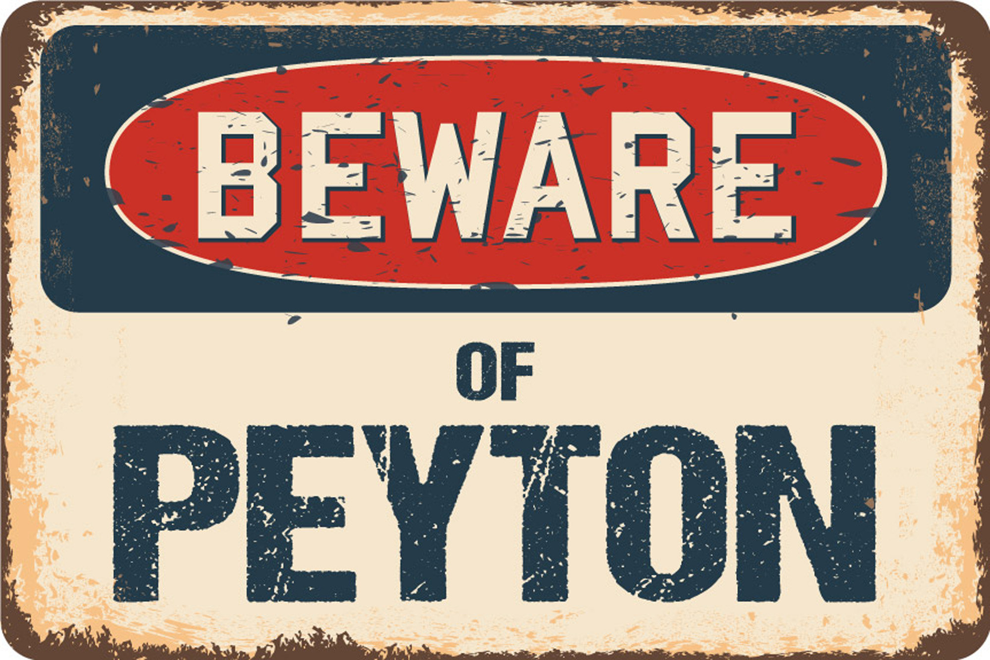 SignMission Beware of Peyton Sign | Wayfair